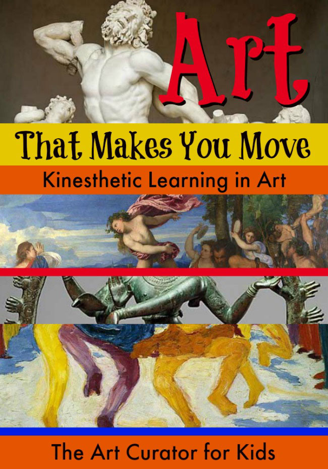 The Art Curator for Kids - Kinesthetic Learning in Art - Art that Makes you Move
