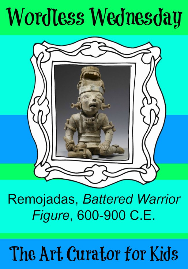 The Art Curator for Kids - Wordless Wednesday - Remojadas, Battered Warrior Figure, 600-900 C.E.