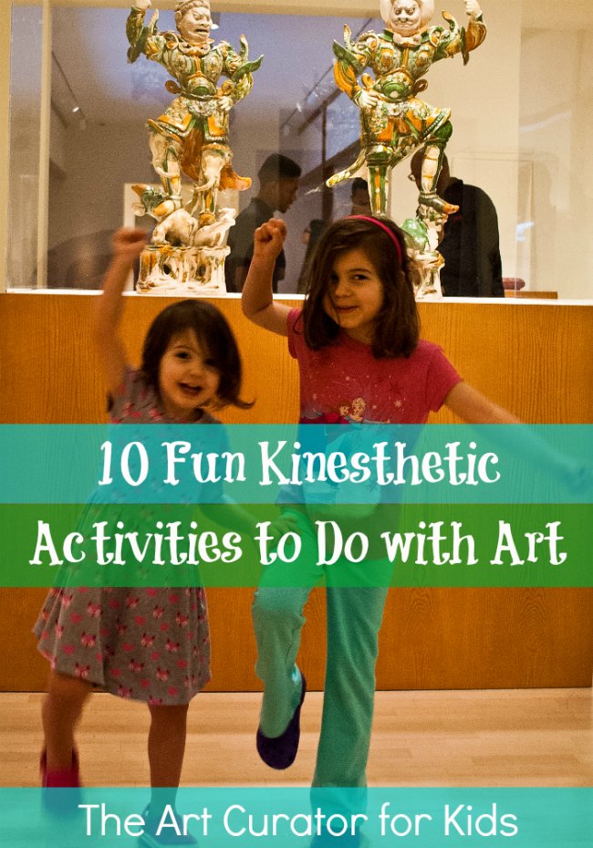 The Art Curator for Kids - Kinesthetic Learning in Art - 10 Fun Kinesthetic Activities to Do with Art - kinesthetic art activities