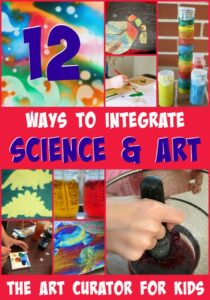 The Art Curator for Kids - 12 Ways to Integrate Art and Science