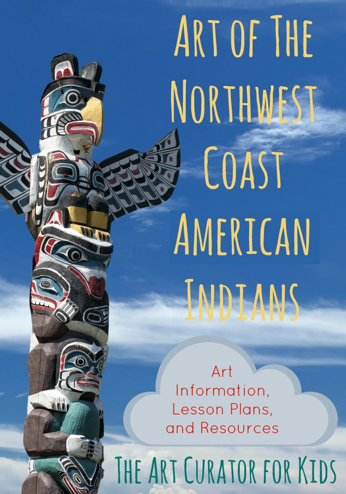 The Art Curator for Kids - Northwest Coast Indian Art Lesson Plans