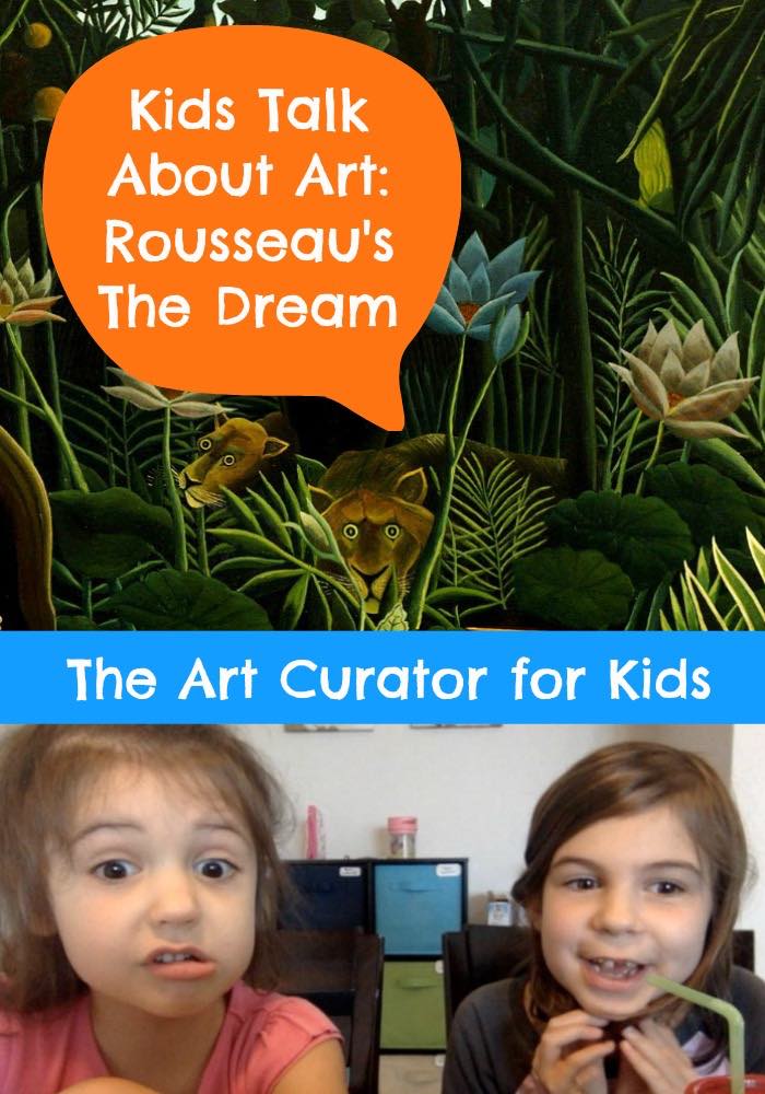 The Art Curator for Kids - How to Talk About Art with Kids - Henri Rousseau The Dream