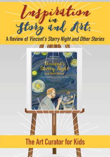 Inspiration in Story and Art: A Review of “Vincent’s Starry Night and Other Stories”