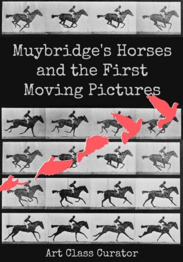 Eadward Muybridge Horse in Motion - Art Class Curator