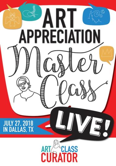 Art Appreciation Master Class LIVE! – Dallas, TX July 27, 2018