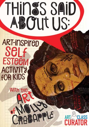 Things Said About Us-Art-Inspired Self Esteem Activity for Kids-Molly Crabapple-700x1000
