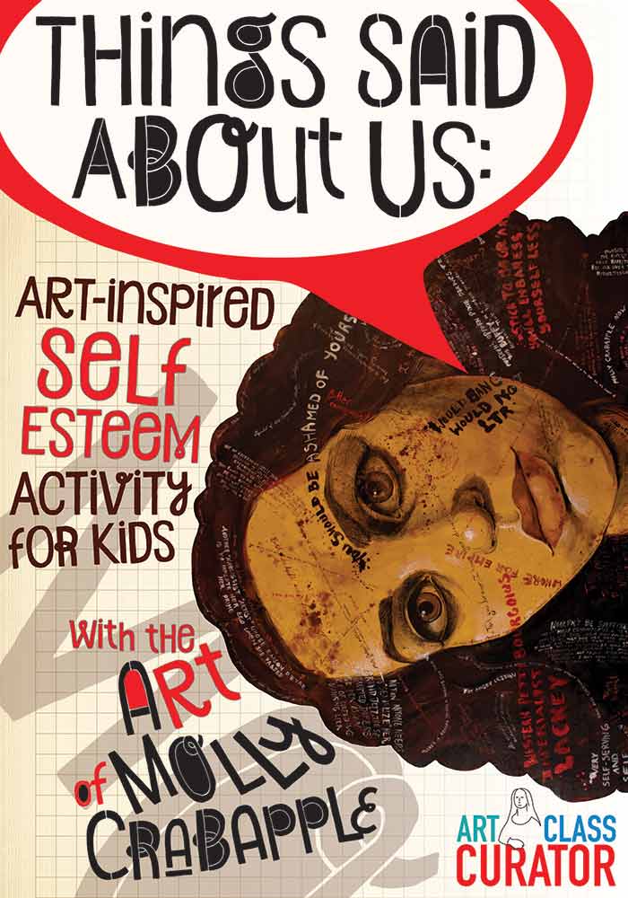 Things Said About Us-Art-Inspired Self Esteem Activities for Kids-Molly Crabapple-700x1000