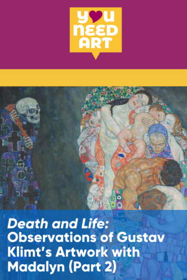 Death and Life: Observations of Gustav Klimt’s Artwork with Madalyn Gregory (Part 2)